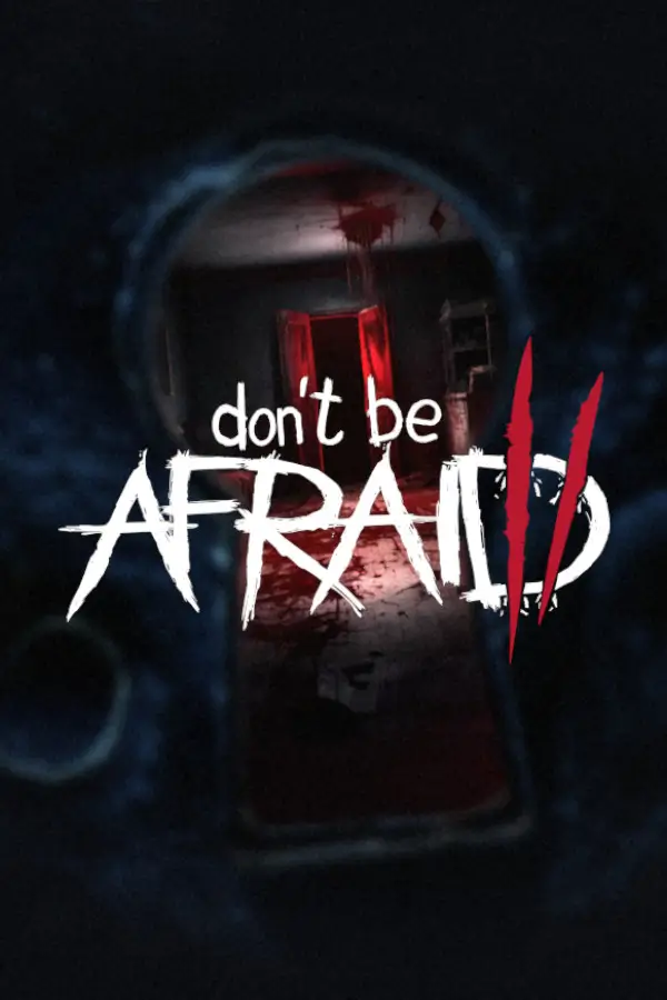 Don't Be Afraid 2